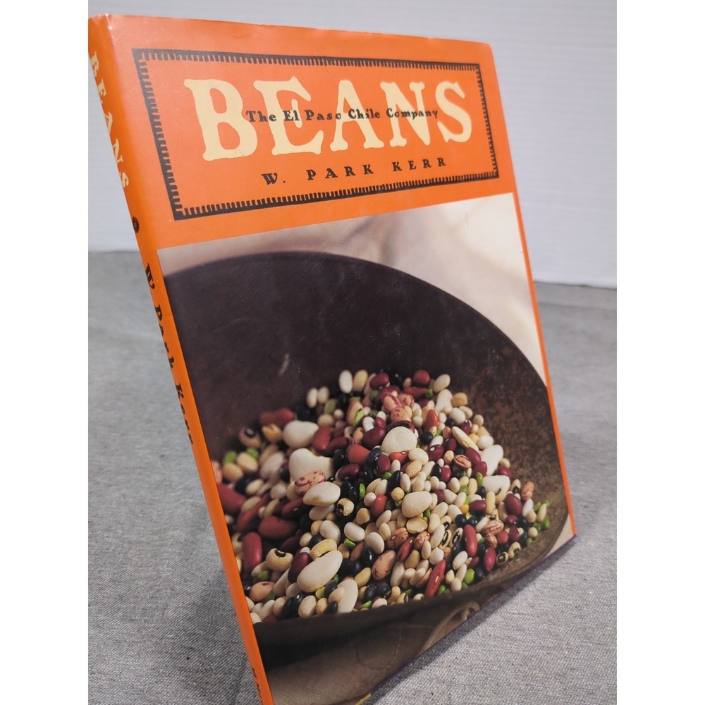 1996 The El Paso Chile Company Beans Cookbook W. Park Kerr True First Edition HC